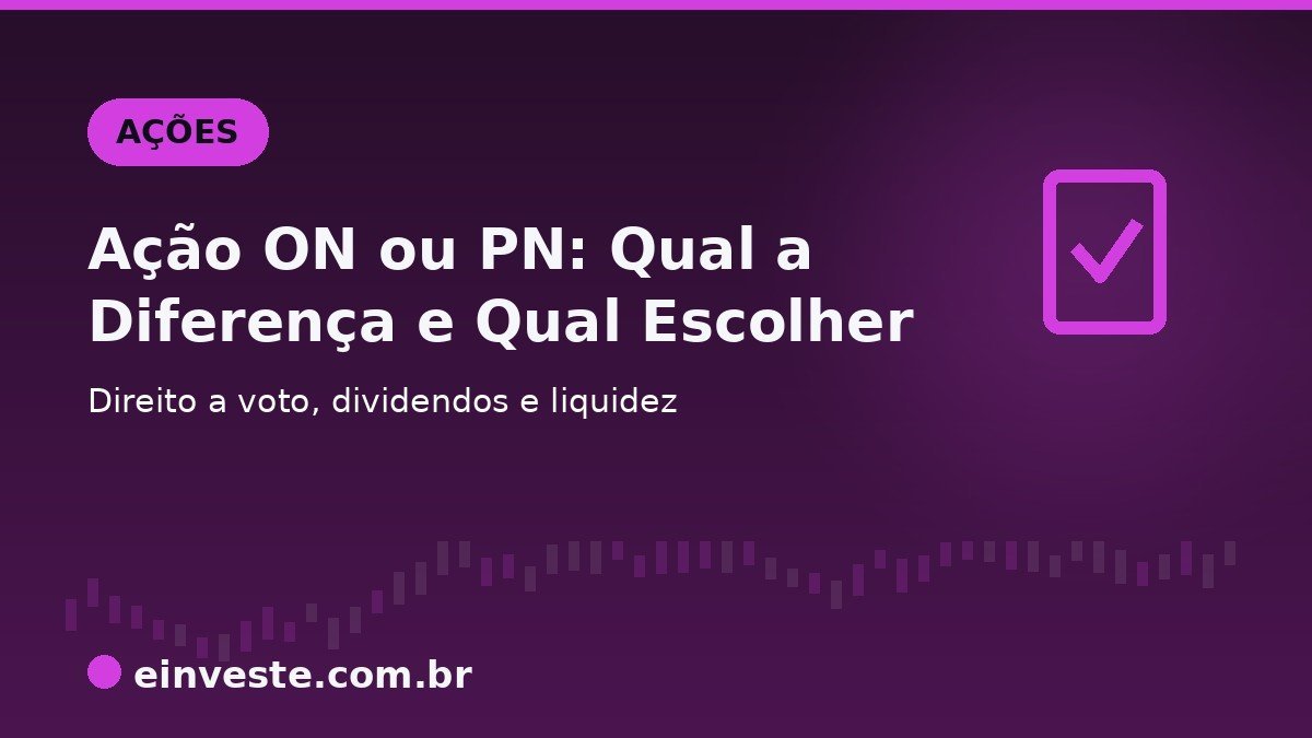 Ilustração de capa: Ação ON ou PN, qual a diferença