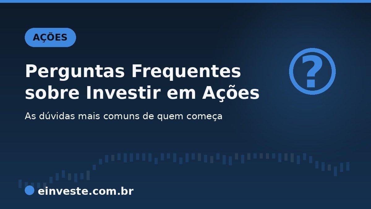 Ilustração de capa: Perguntas frequentes sobre investir em ações