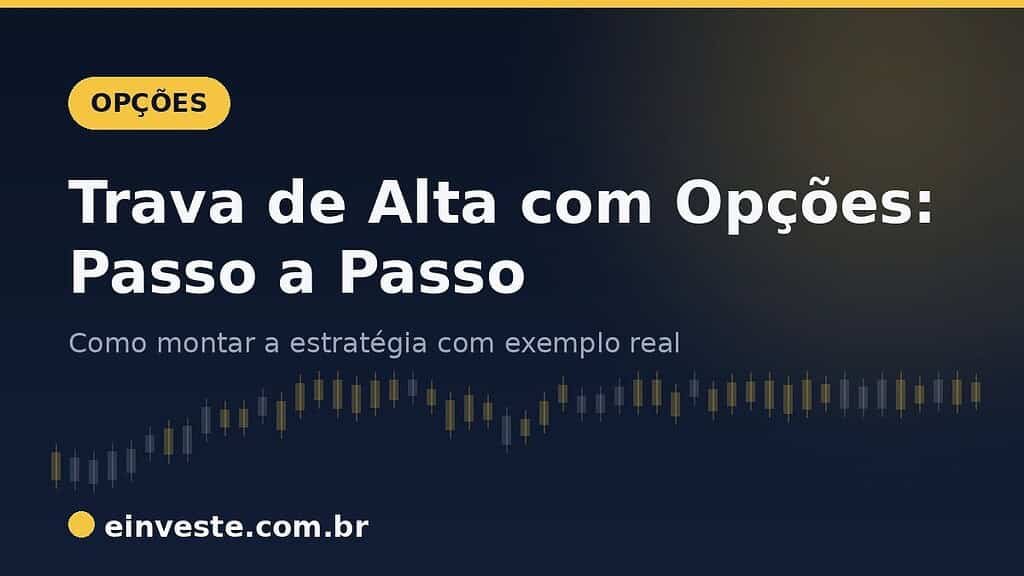 Ilustração de capa: Trava de alta com opções, passo a passo