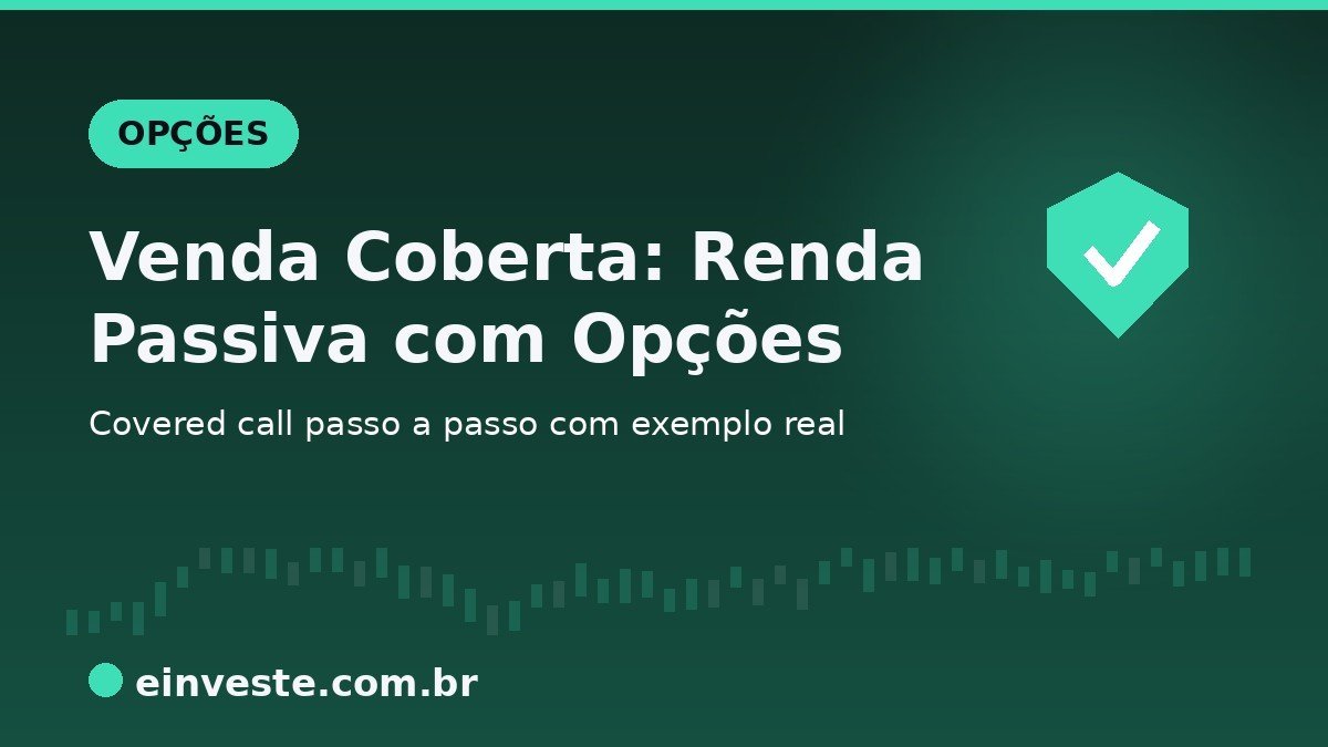 Ilustração de capa: Venda coberta (covered call), renda passiva com opções
